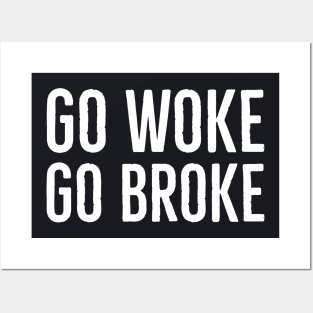 Go Woke Go Broke Posters and Art